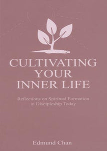 CULTIVATING YOUR INNER LIFE