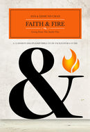 FAITH & FIRE: LIVING FROM THE INSIDE OUT / FACILITATOR'S GUIDE