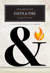FAITH & FIRE: LIVING FROM THE INSIDE OUT / WORKBOOK