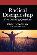 RADICAL DISCIPLESHIP: FIVE DEFINING QUESTIONS