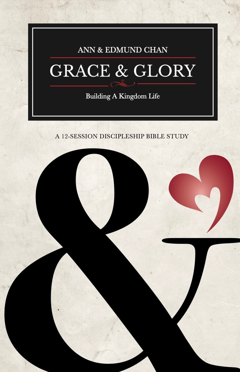GRACE & GLORY-12 WEEK DISCIPLESHIP BIBLE STUDY